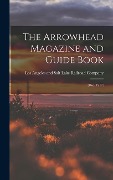 Cover-Bild zum Titel 'The Arrowhead Magazine and Guide Book' von ''