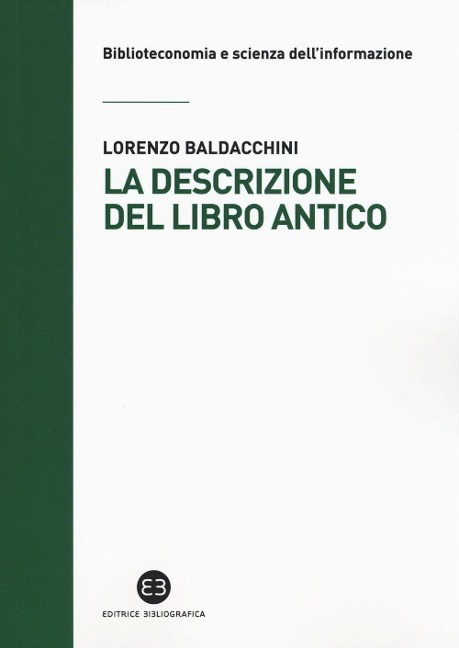 La descrizione del libro antico - Lorenzo Baldacchini