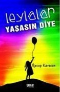 Cover-Bild zum Titel 'Leylalar Yasasin Diye' von 'Recep Karacan'