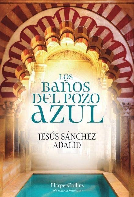 Los Baños del Pozo Azul (the Baths of the Blue Well) - Jesús Sánchez Adalid