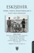 Cover-Bild zum Titel 'Eskisehir Yerel Tarihi Arastirmalari II Rafet Aras Armagani' von 'Ridvan Aras'