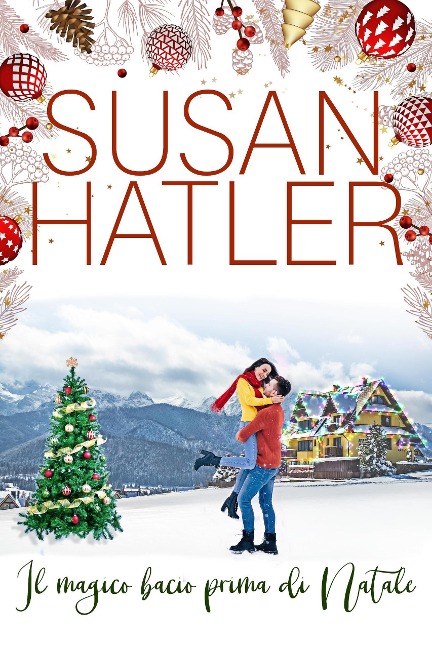 Il magico bacio prima di Natale (Un amore di Natale, #2) - Susan Hatler