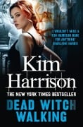 Cover-Bild zum Titel 'Dead Witch Walking' von 'Kim Harrison'