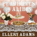 Peach Pies and Alibis - Ellery Adams