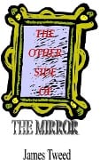 The Other Side Of The Mirror - James Tweed