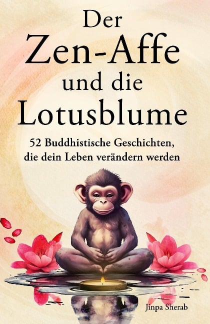 Der Zen-Affe und die Lotusblume - Jinpa Sherab