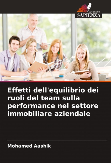 Effetti dell'equilibrio dei ruoli del team sulla performance nel settore immobiliare aziendale - Mohamed Aashik