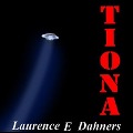 Cover-Bild zum Titel 'Tiona' von 'Laurence E. Dahners'