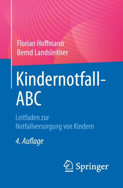 Kindernotfall-ABC - Florian Hoffmann, Bernd Landsleitner