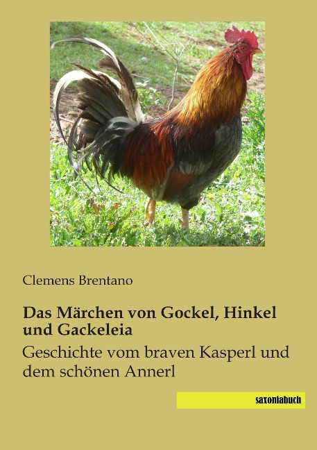 Das Märchen von Gockel, Hinkel und Gackeleia - Clemens Brentano