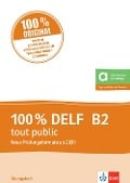 Cover-Bild zum Titel '100% DELF B2 tout public' von 'Marie Cravageot, Bruno Girardeau, Gabrielle Joly'