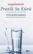 Cover-Bild zum Titel 'Uygulamali Pratik Su Kürü' von 'Yogi Romcharaka'