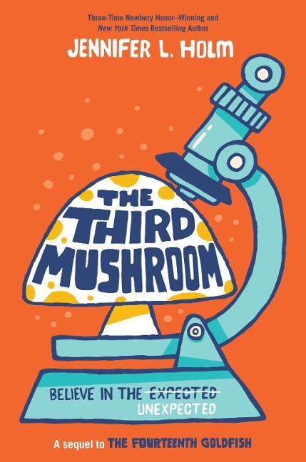 The Third Mushroom - Jennifer L. Holm
