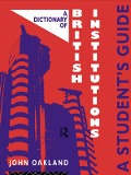 Cover-Bild zum Titel 'A Dictionary of British Institutions' von 'John Oakland'