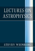 Cover-Bild zum Titel 'Lectures on Astrophysics' von 'Steven Weinberg'