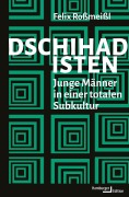 Cover-Bild zum Titel 'Dschihadisten' von 'Felix Roßmeißl'