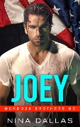Cover-Bild zum Titel 'Joey (Mendoza Brothers, #1)' von 'Nina Dallas'