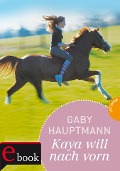 Cover-Bild zum Titel 'Kaya - frei und stark 2: Kaya will nach vorn' von 'Gaby Hauptmann'