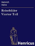 Cover-Bild zum Titel 'Reisebilder Vierter Teil' von 'Heinrich Heine'