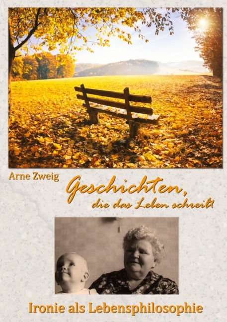 Geschichten, die das Leben schreibt - Arne Zweig