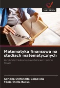 Cover-Bild zum Titel 'Matematyka finansowa na studiach matematycznych' von 'Adriana Stefanello Somavilla, Tânia Stella Bassoi'