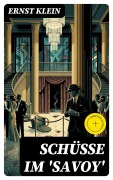 Cover-Bild zum Titel 'Schüsse im 'Savoy'' von 'Ernst Klein'