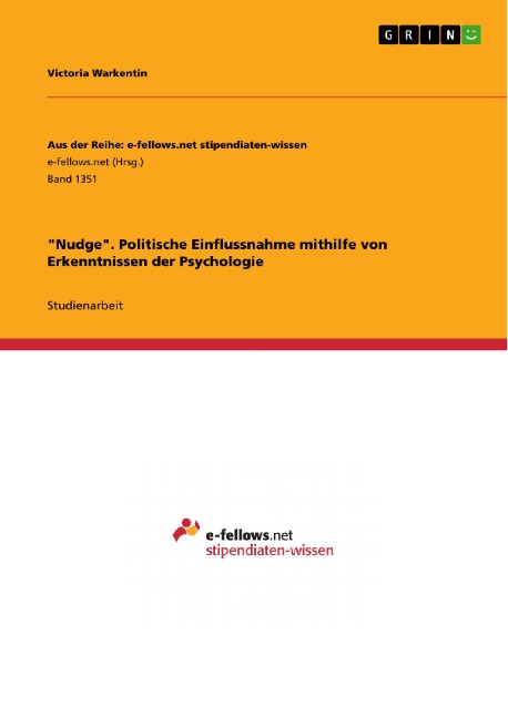 "Nudge". Politische Einflussnahme mithilfe von Erkenntnissen der Psychologie - Victoria Warkentin