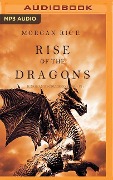 Rise of the Dragons - Morgan Rice