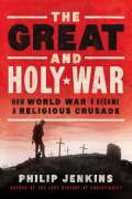 Cover-Bild zum Titel 'The Great and Holy War' von 'Philip Jenkins'