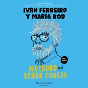 Cover-Bild zum Titel 'Meteoro y el señor Conejo' von 'Iván Ferreiro'