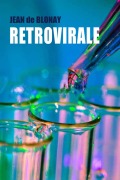 Cover-Bild zum Titel 'Retrovirale' von 'Jean de Blonay'