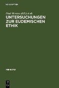 Untersuchungen zur Eudemischen Ethik - 