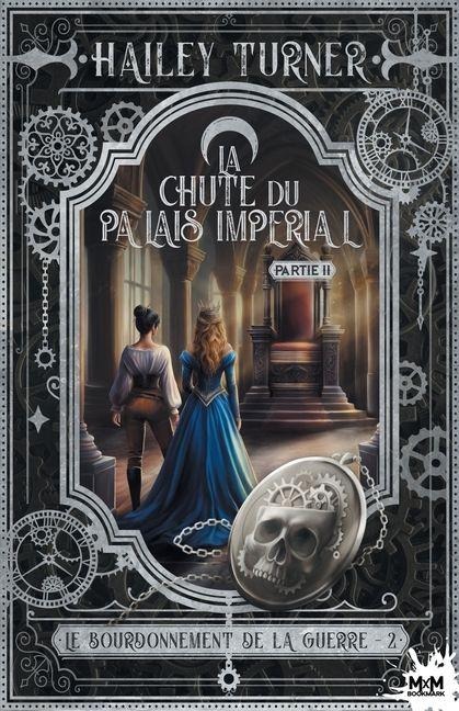 La chute du palais Impérial partie 2 - Hailey Turner