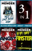 Cover-Bild zum Titel 'Als das Böse kam - Angst - Finster' von 'Ivar Leon Menger'