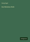 Cover-Bild zum Titel 'Des Nächsten Weib' von 'Georg Engel'