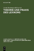 Theorie und Praxis des Lexikons - 