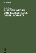 Cover-Bild zum Titel 'Auf dem Weg in eine klassenlose Gesellschaft ?' von 'Heike Solga'
