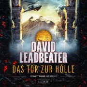 Cover-Bild zum Titel 'DAS TOR ZUR HÖLLE (Matt Drake Abenteuer 3)' von 'David Leadbeater'