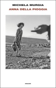 Cover-Bild zum Titel 'Anna della pioggia' von 'Michela Murgia'