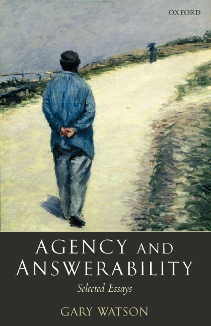 Agency and Answerability - Gary Watson