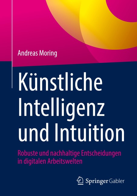 Künstliche Intelligenz und Intuition - Andreas Moring
