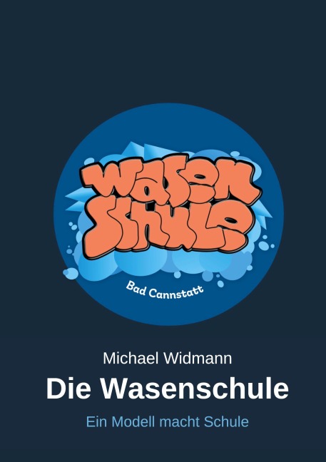 Die Wasenschule - Michael Widmann