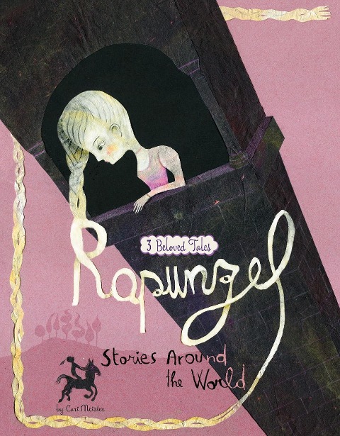 Rapunzel Stories Around the World - Cari Meister