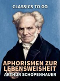 Cover-Bild zum Titel 'Aphorismen zur Lebensweisheit' von 'Arthur Schopenhauer'