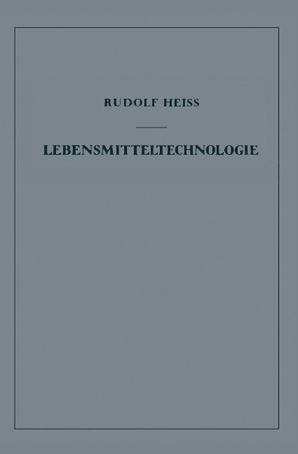 Lebensmitteltechnologie - Rudolf Heiss