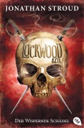 Cover-Bild zum Titel 'Lockwood & Co. 02 - Der Wispernde Schädel' von 'Jonathan Stroud'