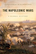 Cover-Bild zum Titel 'The Napoleonic Wars' von 'Alexander Mikaberidze'
