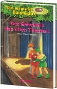 Das magische Baumhaus 23. Das Geheimnis des alten Theaters - Mary Pope Osborne