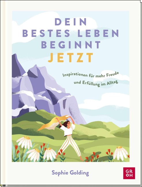 Dein bestes Leben beginnt jetzt - Sophie Golding