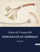 Cover-Bild zum Titel 'DÉMOCRATIE EN AMÉRIQUE' von 'Alexis De Tocqueville'